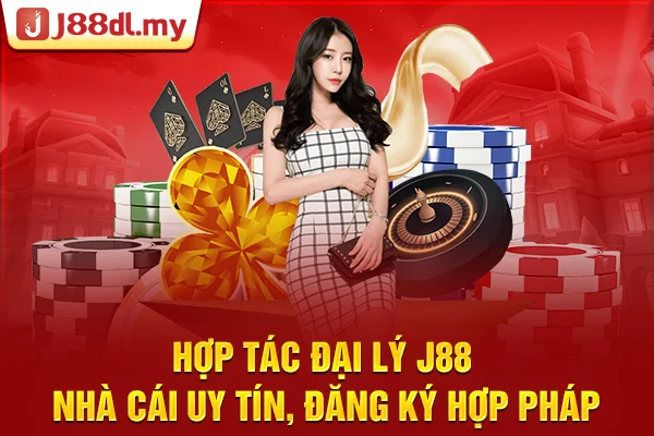 Hợp tác đại lý J88 - Nhà cái uy tín, đăng ký hợp pháp