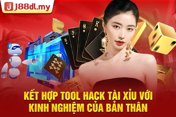 Kết hợp Tool Hack Tài Xỉu với kinh nghiệm của bản thân