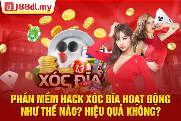 Phần Mềm Hack Xóc Đĩa Hoạt Động Như Thế Nào? Hiệu Quả Không?